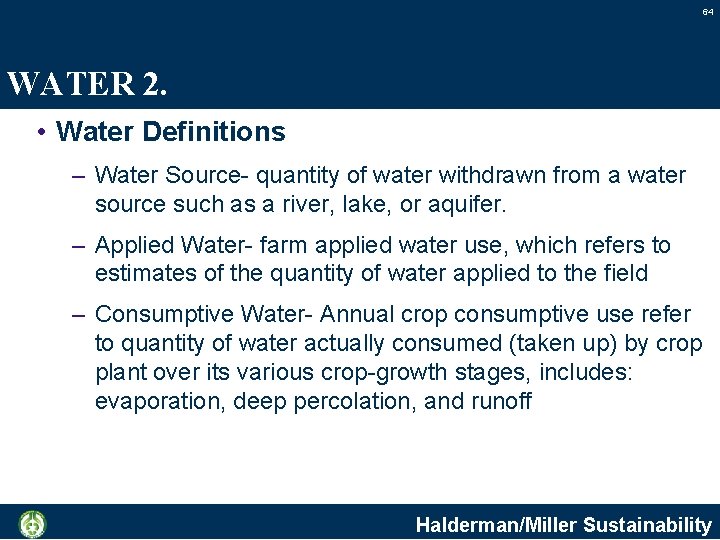 64 WATER 2. • Water Definitions – Water Source- quantity of water withdrawn from