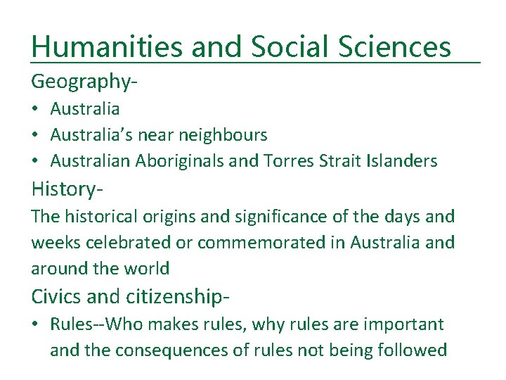 Humanities and Social Sciences Geography • Australia’s near neighbours • Australian Aboriginals and Torres