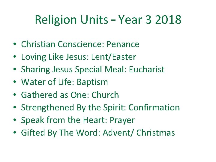 Religion Units – Year 3 2018 • • Christian Conscience: Penance Loving Like Jesus: