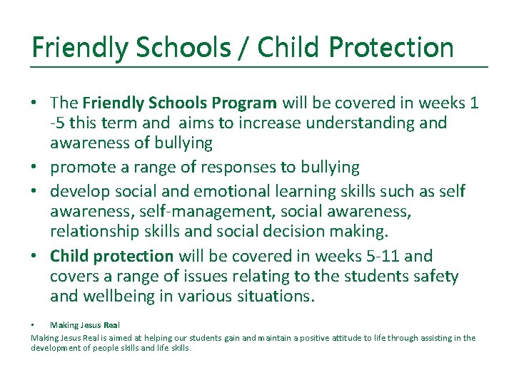 Friendly Schools / Child Protection • The Friendly Schools Program will be covered in