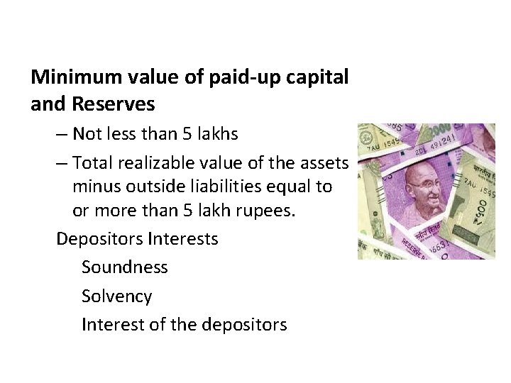 Minimum value of paid-up capital and Reserves – Not less than 5 lakhs –