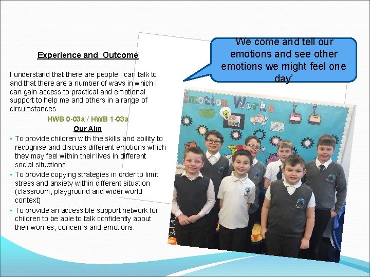 ‘We Experience and Outcome I understand that there are people I can talk to