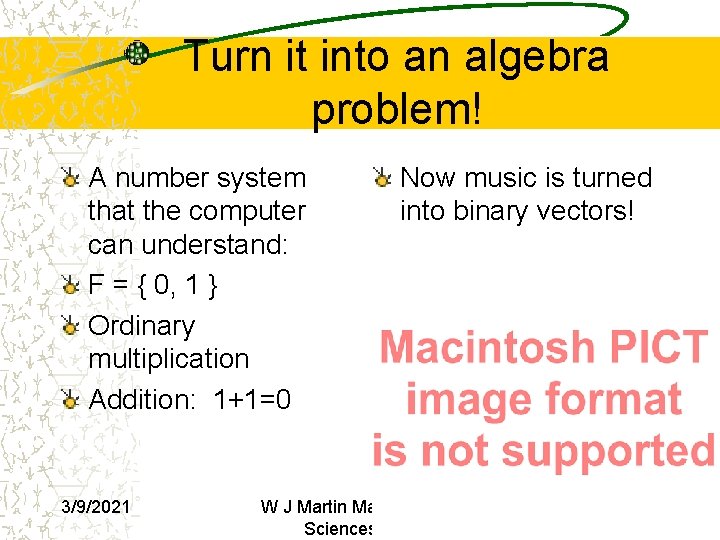 Turn it into an algebra problem! A number system that the computer can understand: Turn it into an algebra problem! A number system that the computer can understand: