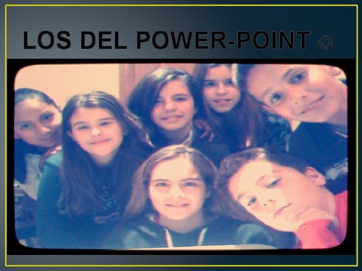 LOS DEL POWER-POINT 