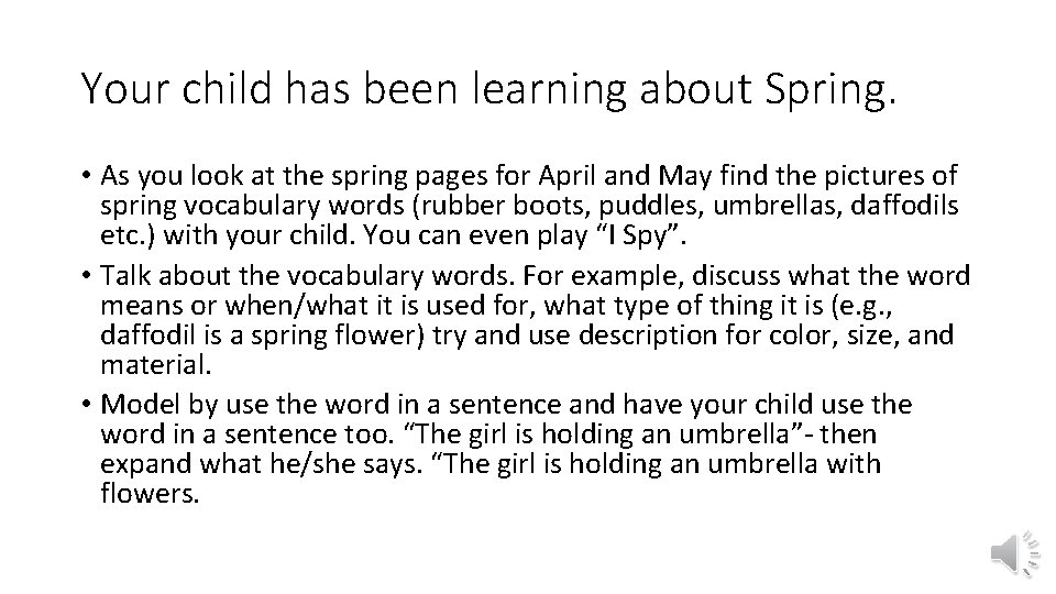 Your child has been learning about Spring. • As you look at the spring