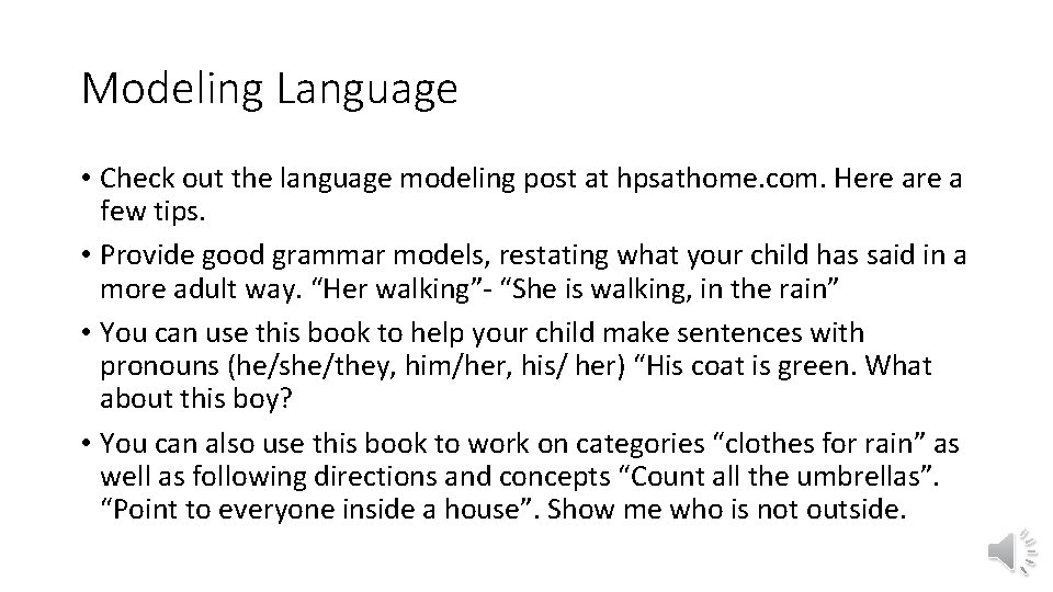 Modeling Language • Check out the language modeling post at hpsathome. com. Here a