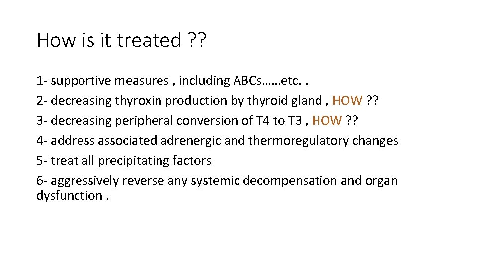 How is it treated ? ? 1 - supportive measures , including ABCs……etc. .