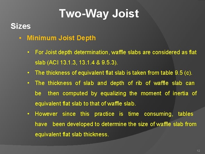 Two-Way Joist Sizes • Minimum Joist Depth • For Joist depth determination, waffle slabs