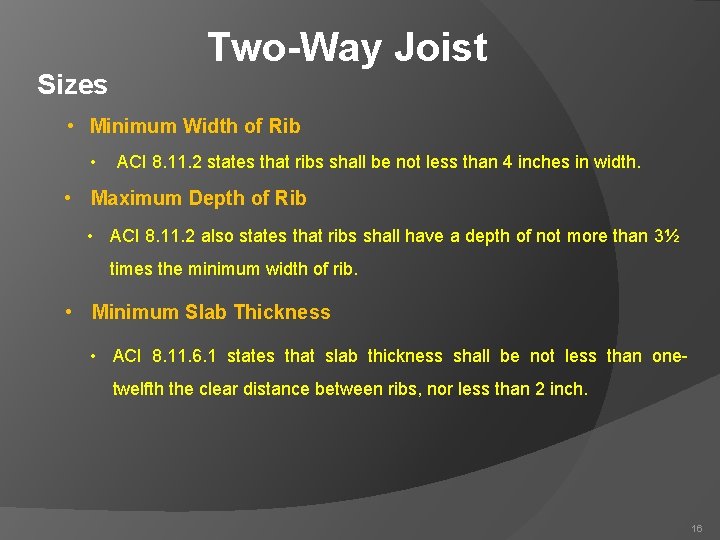 Sizes Two-Way Joist • Minimum Width of Rib • ACI 8. 11. 2 states