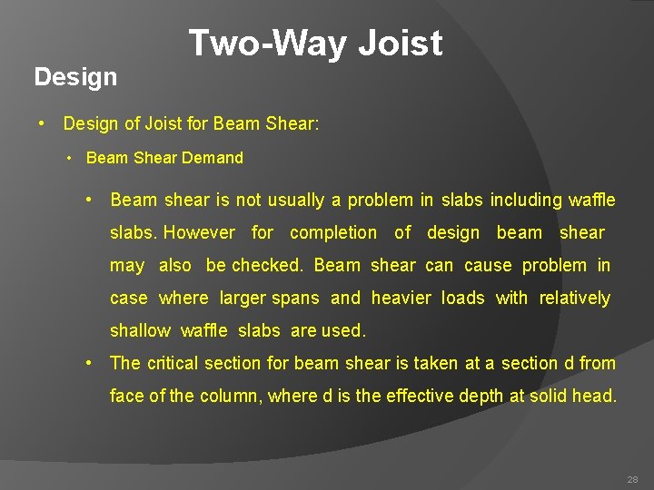 Design Two-Way Joist • Design of Joist for Beam Shear: • Beam Shear Demand