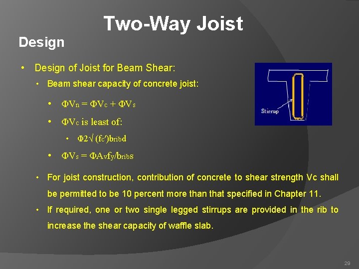 Design Two-Way Joist • Design of Joist for Beam Shear: • Beam shear capacity