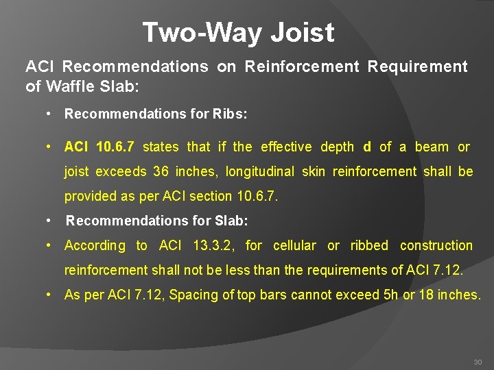 Two-Way Joist ACI Recommendations on Reinforcement Requirement of Waffle Slab: • Recommendations for Ribs: