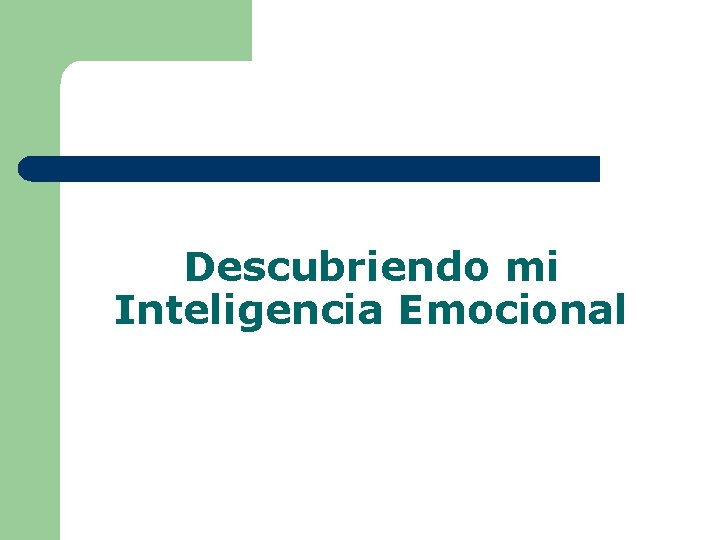 Descubriendo mi Inteligencia Emocional 