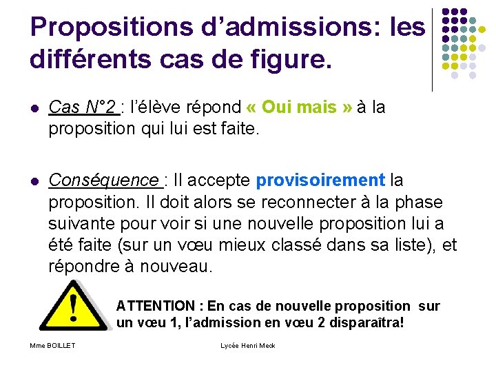 Propositions d’admissions: les différents cas de figure. l Cas N° 2 : l’élève répond