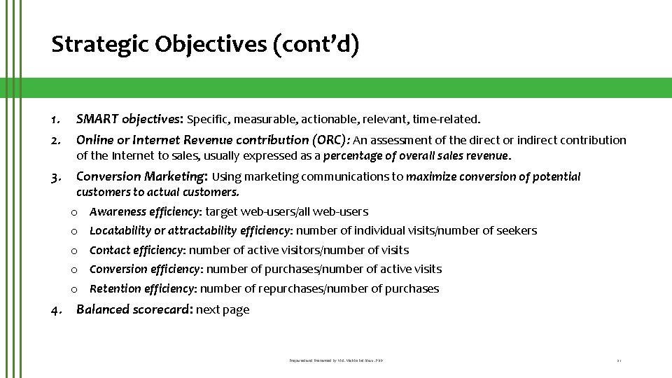 Strategic Objectives (cont’d) 1. 2. SMART objectives: Specific, measurable, actionable, relevant, time-related. 3. Conversion