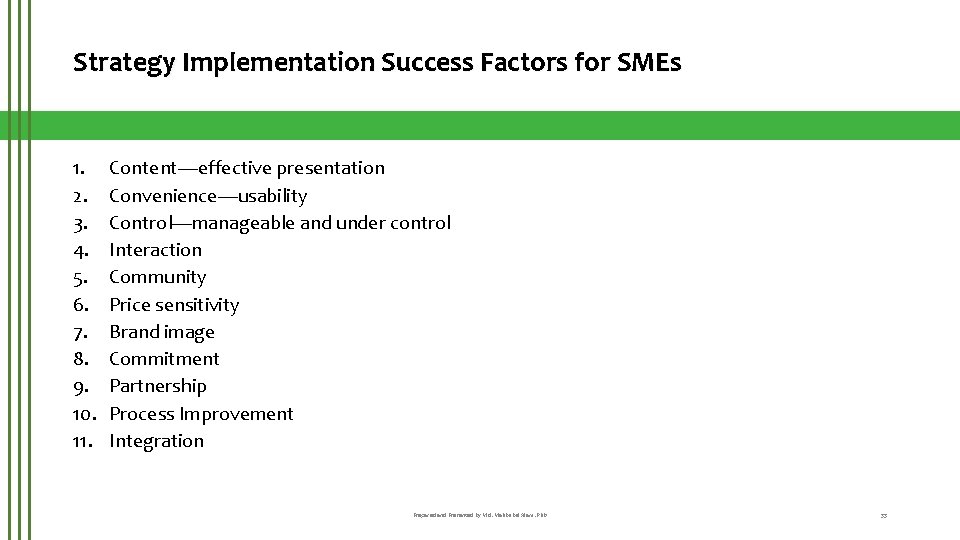 Strategy Implementation Success Factors for SMEs 1. 2. 3. 4. 5. 6. 7. 8.