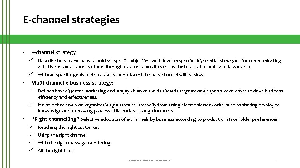 E-channel strategies • E-channel strategy ü Describe how a company should set specific objectives