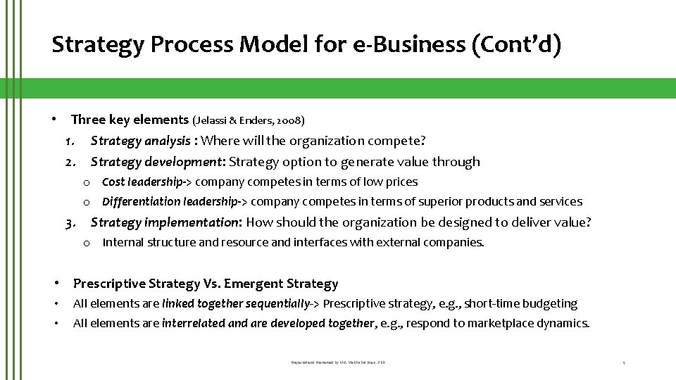 Strategy Process Model for e-Business (Cont’d) • Three key elements (Jelassi & Enders, 2008)