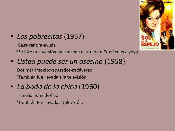  • Los pobrecitos (1957) Casa-señora-ayuda *Se hizo una versión en cine con el