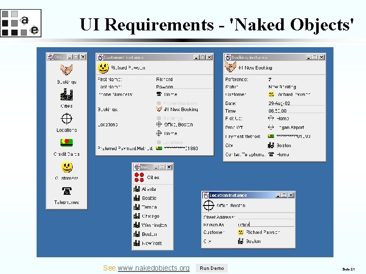 UI Requirements - 'Naked Objects' © Copyright Agile Enterprise Limited See www. nakedobjects. org
