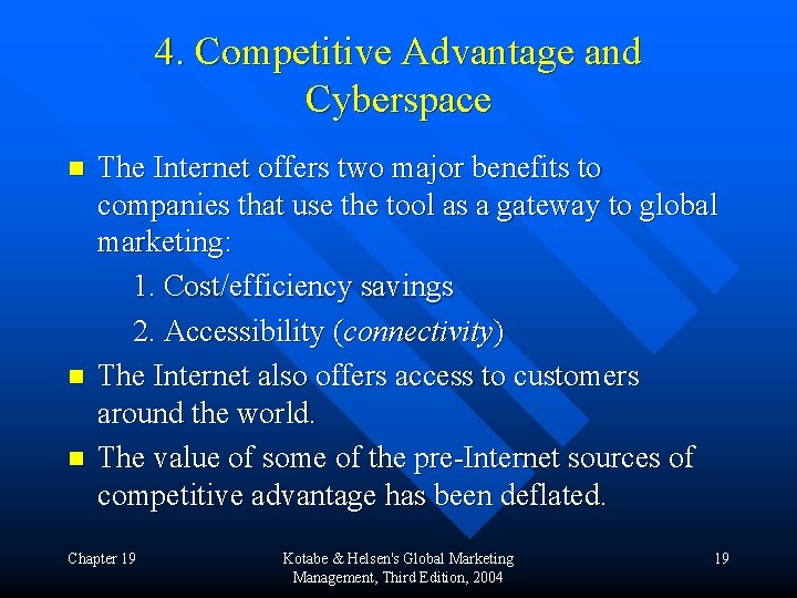 4. Competitive Advantage and Cyberspace n n n The Internet offers two major benefits