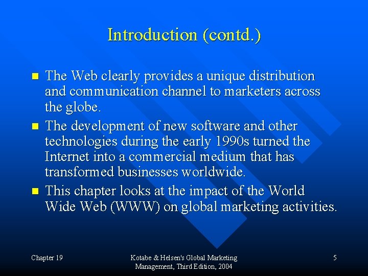 Introduction (contd. ) n n n The Web clearly provides a unique distribution and