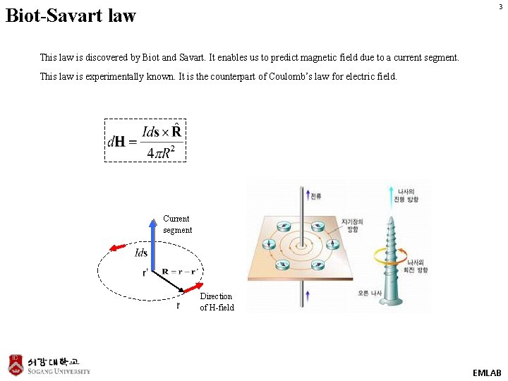 3 Biot-Savart law This law is discovered by Biot and Savart. It enables us