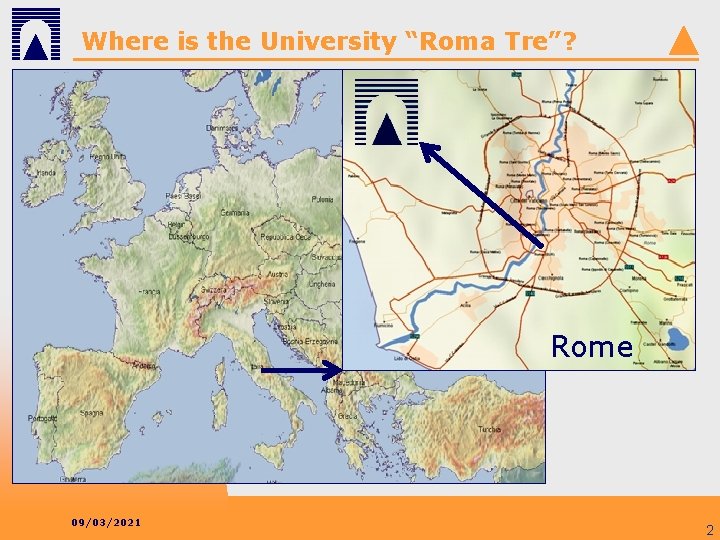 Where is the University “Roma Tre”? Rome 09/03/2021 2 