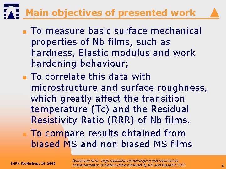 Main objectives of presented work n n n To measure basic surface mechanical properties