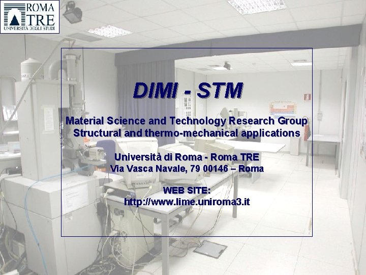 DIMI - STM Material Science and Technology Research Group Structural and thermo-mechanical applications Università