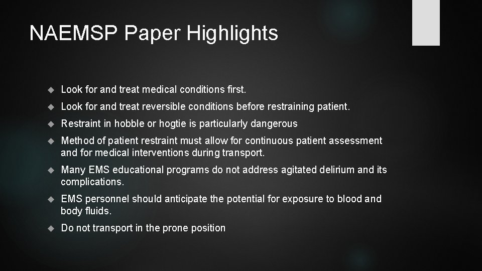 NAEMSP Paper Highlights Look for and treat medical conditions first. Look for and treat