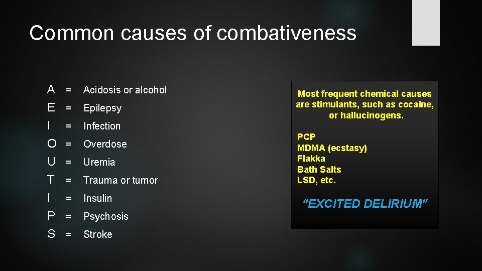 Common causes of combativeness A E I O U T I P S =