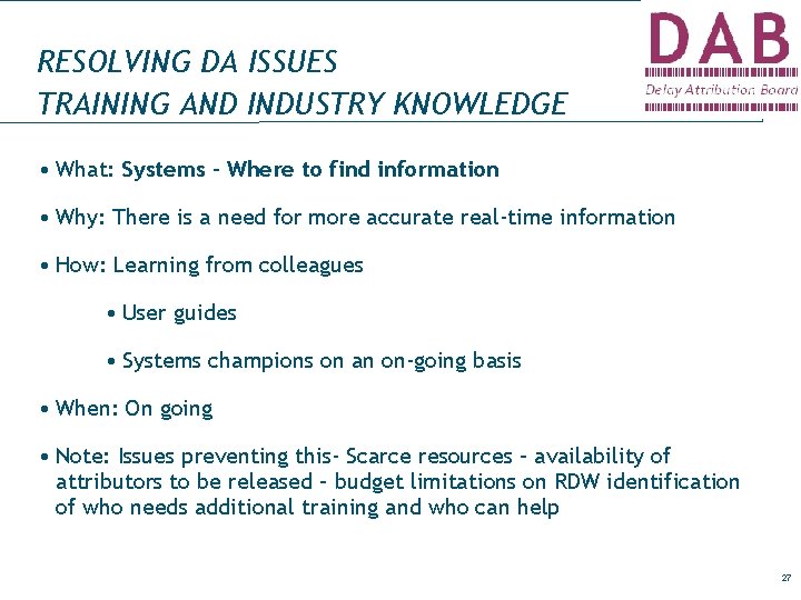 RESOLVING DA ISSUES TRAINING AND INDUSTRY KNOWLEDGE • What: Systems – Where to find