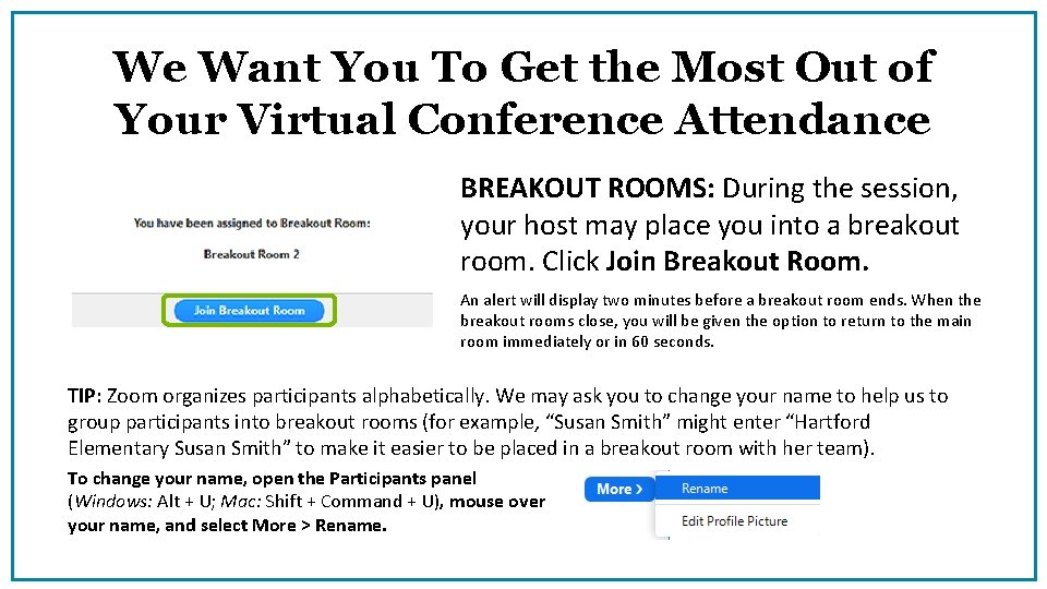 We Want You To Get the Most Out of Your Virtual Conference Attendance BREAKOUT