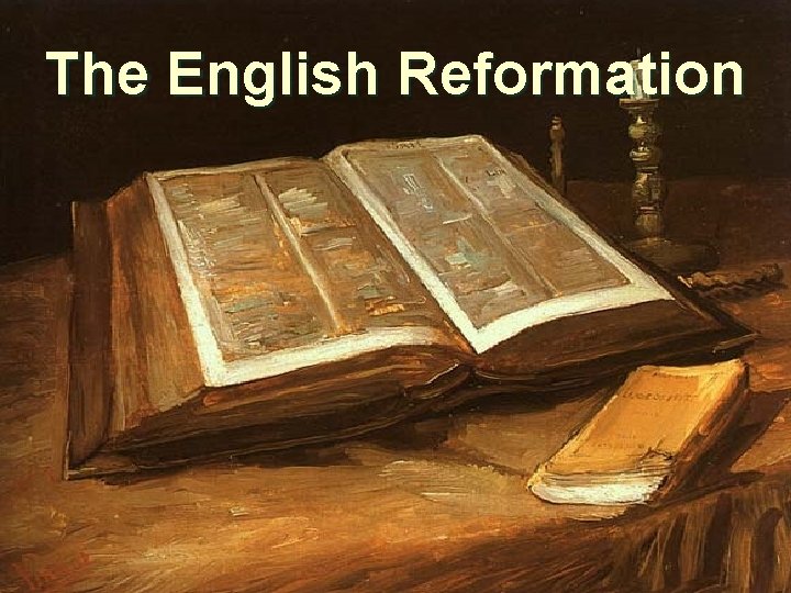 The English Reformation 