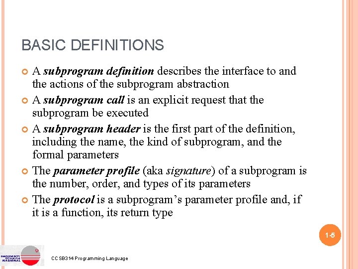 BASIC DEFINITIONS A subprogram definition describes the interface to and the actions of the BASIC DEFINITIONS A subprogram definition describes the interface to and the actions of the