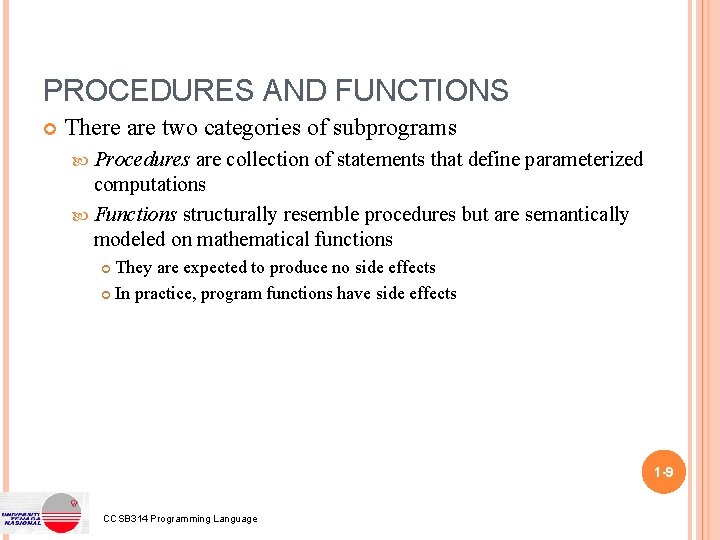 PROCEDURES AND FUNCTIONS There are two categories of subprograms Procedures are collection of statements PROCEDURES AND FUNCTIONS There are two categories of subprograms Procedures are collection of statements