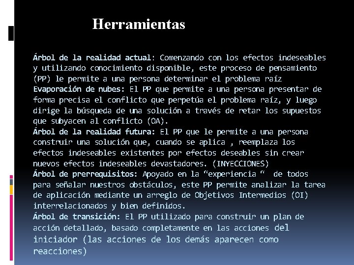 Herramientas Árbol de la realidad actual: Comenzando con los efectos indeseables y utilizando conocimiento