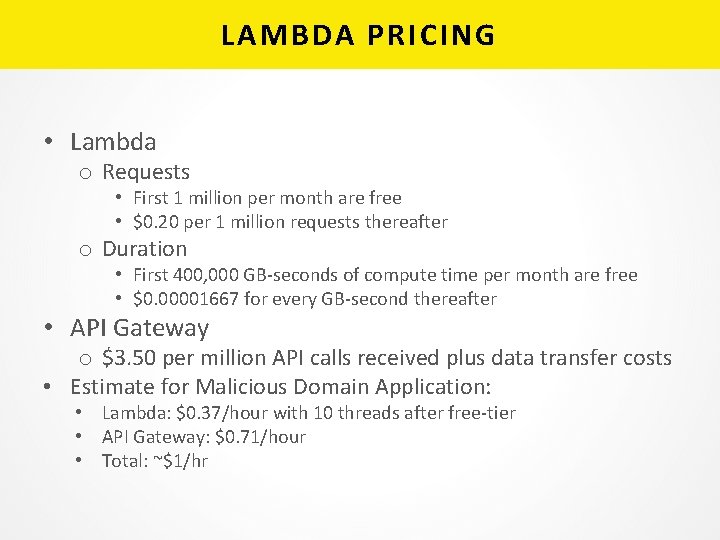 LAMBDA PRICING • Lambda o Requests • First 1 million per month are free