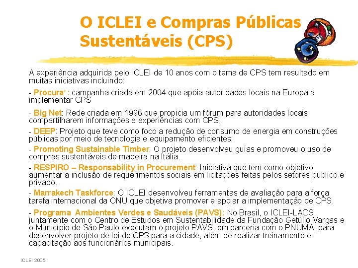 O ICLEI e Compras Públicas Sustentáveis (CPS) A experiência adquirida pelo ICLEI de 10