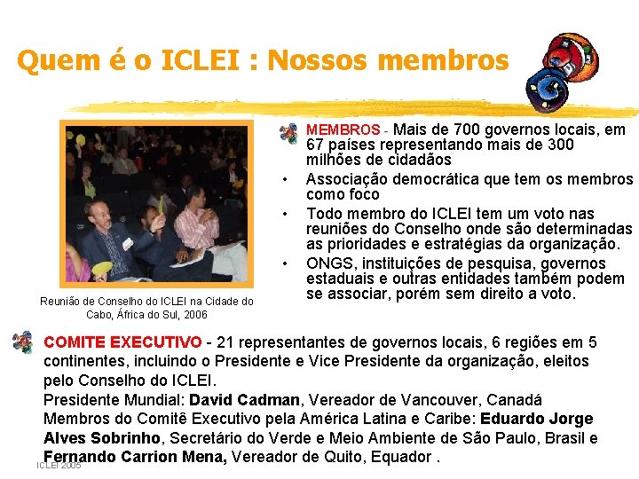 Quem é o ICLEI : Nossos membros • • Reunião de Conselho do ICLEI