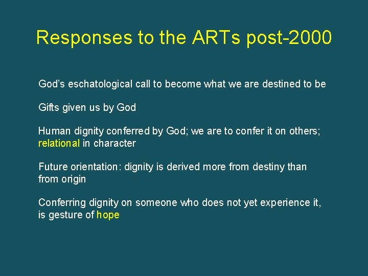 Responses to the ARTs post-2000 God’s eschatological call to become what we are destined