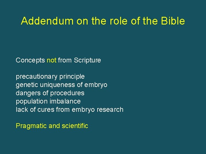 Addendum on the role of the Bible Concepts not from Scripture precautionary principle genetic