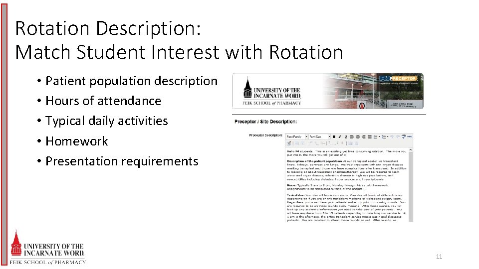 Rotation Description: Match Student Interest with Rotation • Patient population description • Hours of