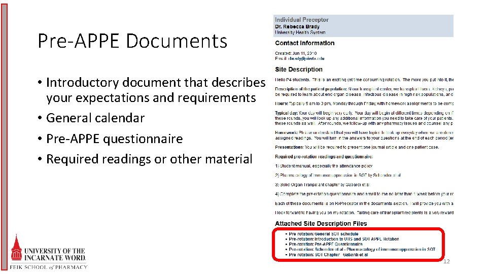 Pre-APPE Documents • Introductory document that describes your expectations and requirements • General calendar