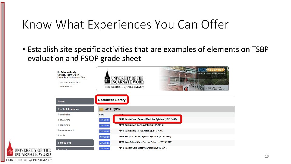 Know What Experiences You Can Offer • Establish site specific activities that are examples