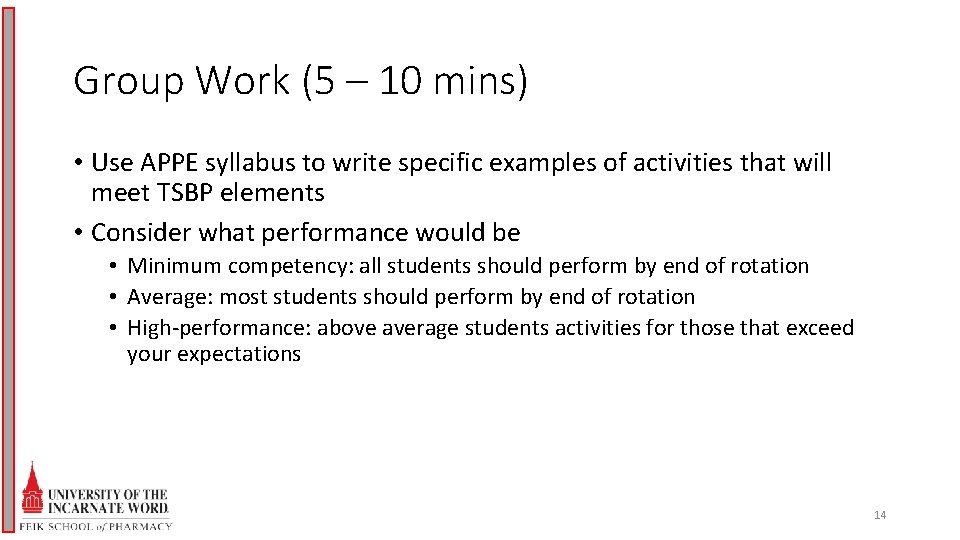 Group Work (5 – 10 mins) • Use APPE syllabus to write specific examples
