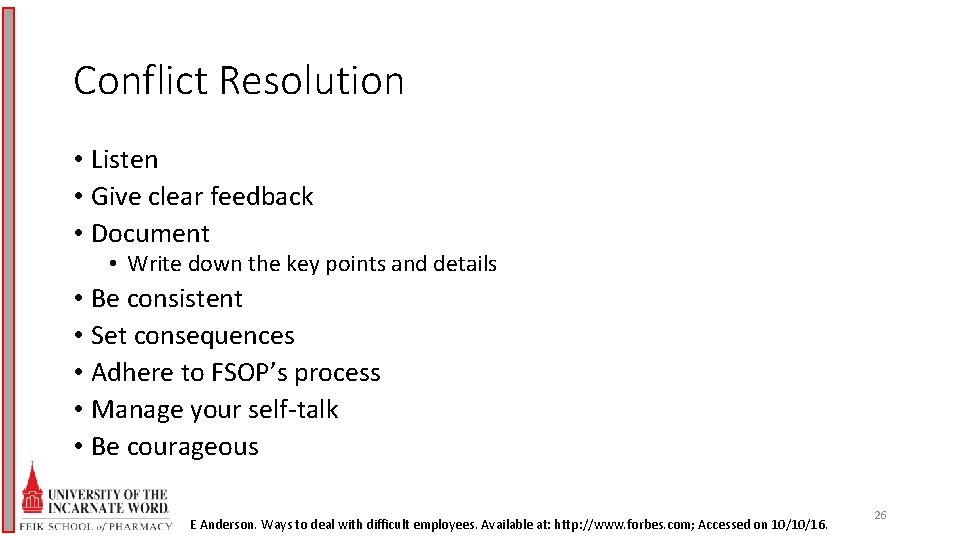 Conflict Resolution • Listen • Give clear feedback • Document • Write down the
