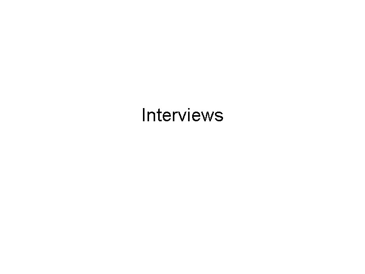 Interviews 
