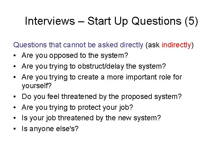 Interviews – Start Up Questions (5) Questions that cannot be asked directly (ask indirectly)
